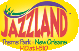 Jazzland Theme Park (NOLA)